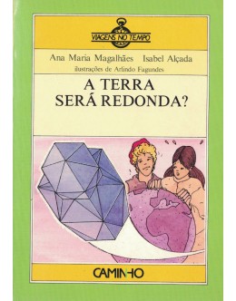 A Terra Será Redonda? | de Ana Maria Magalhães e Isabel Alçada