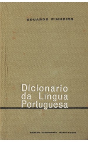 Dicionário da Língua Portuguesa | de Eduardo Pinheiro