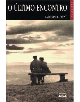 O Último Encontro | de Catherine Clément