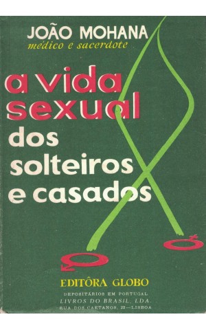 A Vida Sexual dos Solteiros e Casados | de João Mohana