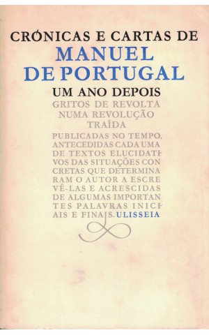 Crónicas e Cartas de Manuel de Portugal - Um Ano Depois