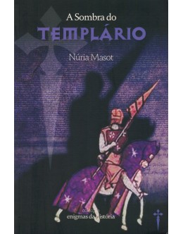 A Sombra do Templário | de Núria Masot