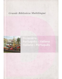 Grande Biblioteca Multilingue - Volume 15: Dicionário Português-Italiano Italiano-Português