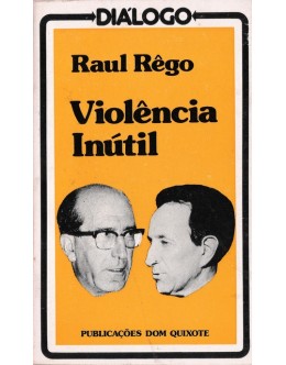 Violência Inútil | de Raul Rêgo