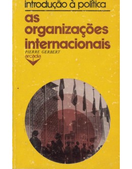 As Organizações Internacionais | de Pierre Gerbert