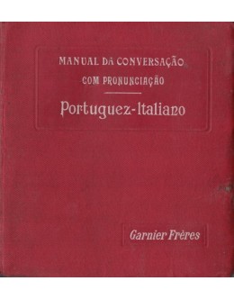 Manual da Conversação com Pronunciação Portuguez-Italiano