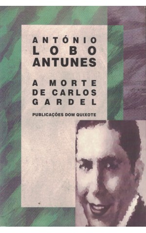 A Morte de Carlos Gardel | de António Lobo Antunes