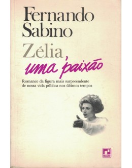 Zélia, uma Paixão | de Fernando Sabino