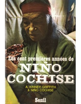Les Cent Premières Années de Niño Cochise | de Ciyé Niño Cochise e A. Kinney Griffith