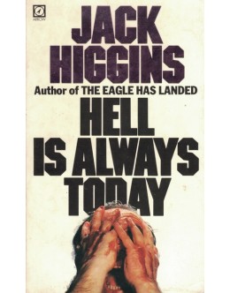 Hell Is Always Today | de Jack Higgins