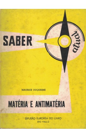 Matéria e Antimatéria | de Maurice Duquesne