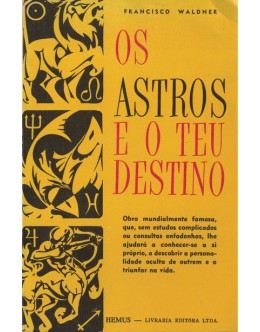 Os Astros e o Teu Destino | de Francisco Waldner