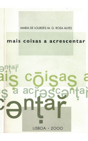 Mais Coisas a Acrescentar | de Maria de Lourdes M. G. Rosa Alves