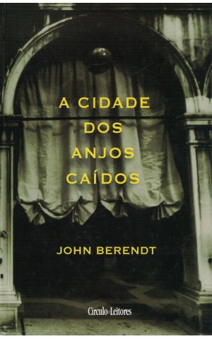 A Cidade dos Anjos Caídos | de John Berendt
