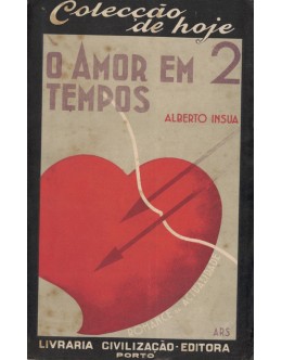 O Amor em Dois Tempos | de Alberto Insúa