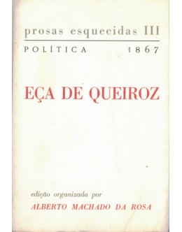 Prosas Esquecidas III (Política 1867) | de Eça de Queiroz