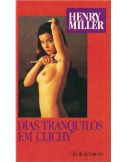 Dias Tranquilos em Clichy | de Henry Miller