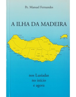 A Ilha da Madeira | de Padre Manuel Fernandes