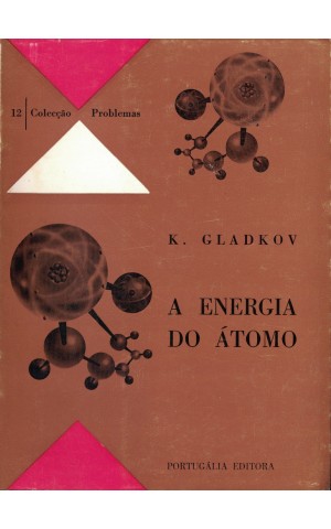 A Energia do Átomo | de K. Gladkov