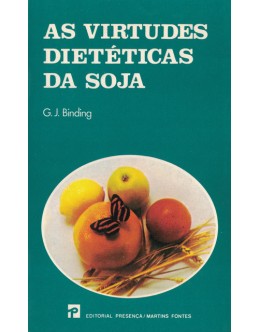 As Virtudes Dietéticas da Soja | de G.J. Binding