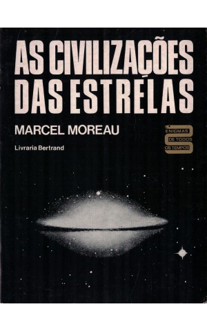 As Civilizações das Estrelas | de Marcel Moreau