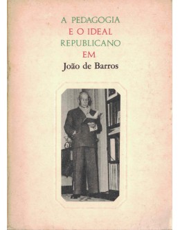 A Pedagogia e o Ideal Republicano em João de Barros