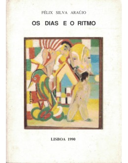 Os Dias e o Ritmo | de Félix Silva Araújo
