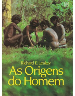 As Origens do Homem | de Richard E. Leakey