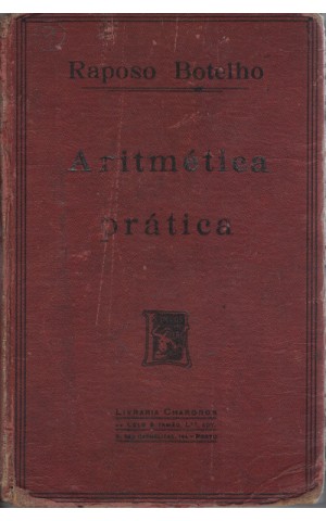 Tratado Completo de Aritmética Prática | de José Nicolau Raposo Botelho e António da Silva Dias