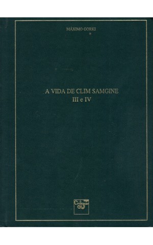 A Vida de Clim Samgine III e IV | de Máximo Gorki