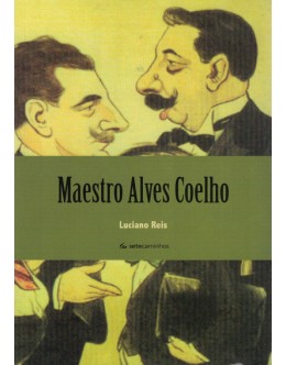 Maestro Alves Coelho | de Luciano Reis