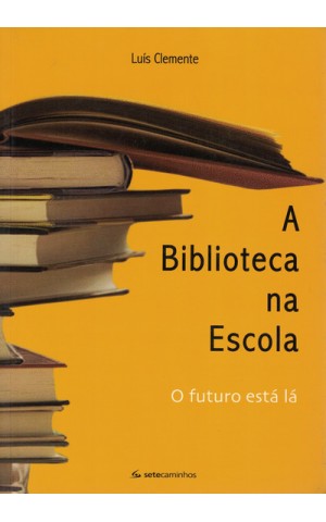 A Biblioteca na Escola | de Luís Clemente