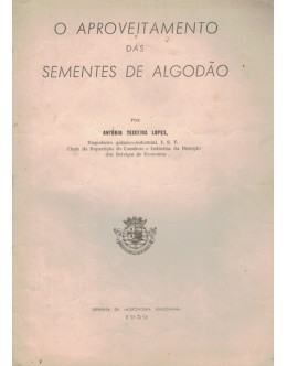 O Aproveitamento das Sementes de Algodão | de António Teixeira Lopes