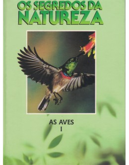 Os Segredos da Natureza: Aves [2 Volumes] | de Fernando Alonso e Josefa Alonso