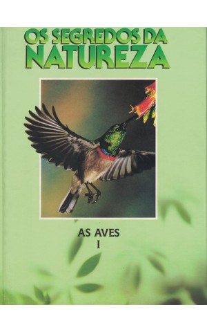 Os Segredos da Natureza: Aves [2 Volumes] | de Fernando Alonso e Josefa Alonso