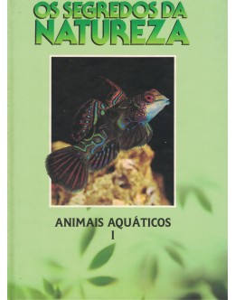 Os Segredos da Natureza: Animais Aquáticos [2 Volumes] | de Josefa Alonso