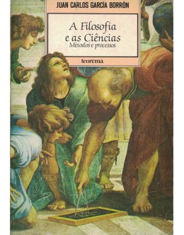 A Filosofia e as Ciências | de Juan Carlos García Borrón
