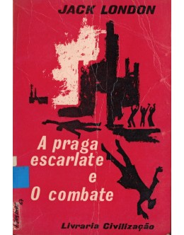 A Praga Escarlate e O Combate | de Jack London