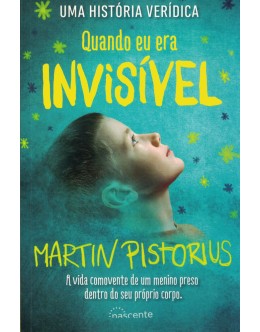 Quando Eu Era Invisível | de Martin Pistorius