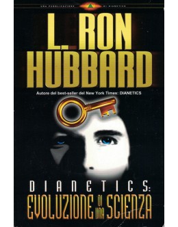 Dianetics: Evoluzione di una Scienza | de L. Ron Hubbard