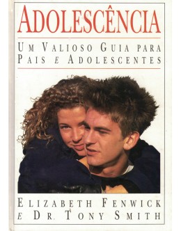 Adolescência | de Elizabeth Fenwick e Dr. Tony Smith
