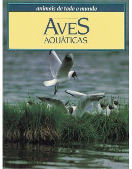 Animais de Todo o Mundo: Aves Aquáticas