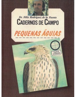 Cadernos de Campo: Pequenas Águias | de Félix Rodríguez de la Fuente