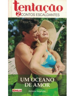 Um Oceano de Amor / Três Amores e um Verão | de Adriana Assunção / Daniela Rosa