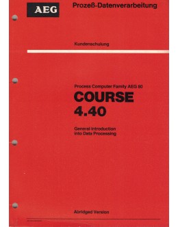 Process Computer Family AEG 80 Course 4.40 - General Introduction into Data Processing