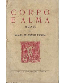 Corpo e Alma | de Manuel de Campos Pereira