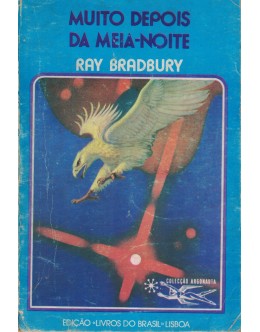 Muito Depois da Meia-Noite - Volume I | de Ray Bradbury
