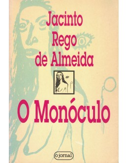 O Monóculo | de Jacinto Rego de Almeida