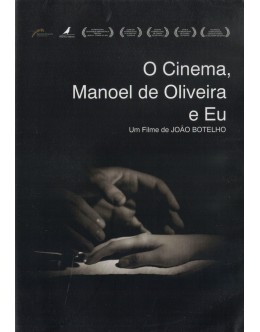 O Cinema, Manoel de Oliveira e Eu [DVD]