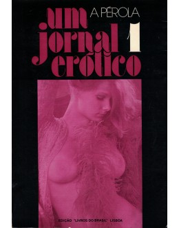 A Pérola - Um Jornal Erótico [2 Volumes] | de Anónimo